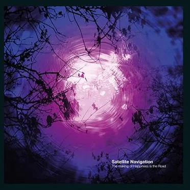 Satellite Navigation: The Making of Happiness Is the Road by Marillion - album cover