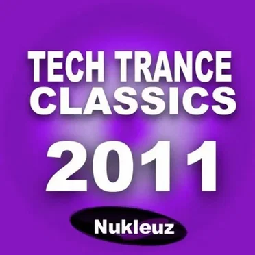 Nukleuz Tech Trance Classics 2011 by Various Artists - album cover