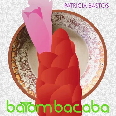 Batom Bacaba by Patrícia Bastos - album cover