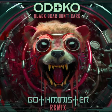 Black Bear Don’t Care (Gothminister remix)