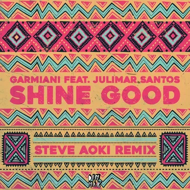 Shine Good (Steve Aoki remix)