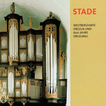 Die Orgel-Stadt Stade