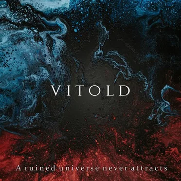 A ruined universe never attracts by Vitold - album cover