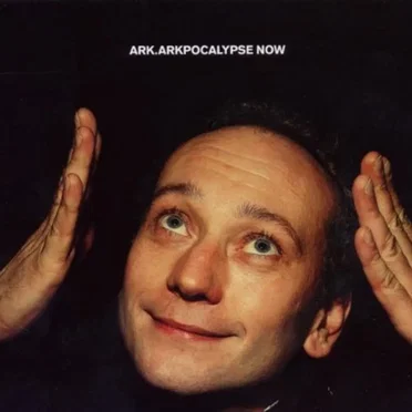 Arkpocalypse Now by Ark - album cover