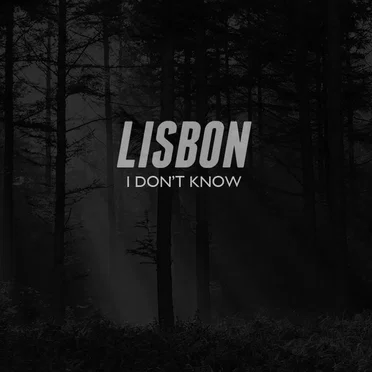 I Don't Know by Lisbon - album cover