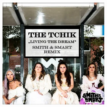Living the Dream (Smith & Smart remix) by The toten Crackhuren im Kofferraum (The TCHIK) - album cover