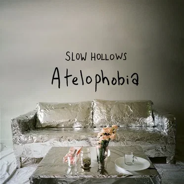 Atelophobia by Slow Hollows - album cover