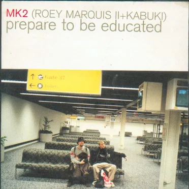 Prepare to Be Educated by MK2 - album cover