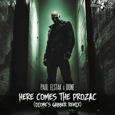 Here Comes the Prozac (Dione’s Gabber remix)
