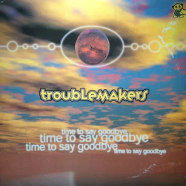 Time to Say Goodbye by Troublemakers - album cover