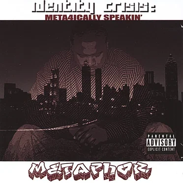 Identity Crisis: Meta4ically Speaking by Metaphor - album cover