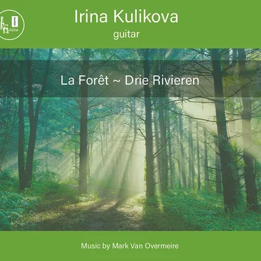 La Forêt ~ Drie Rivieren by Irina Kulikova - album cover