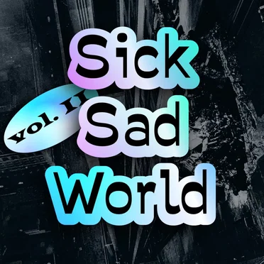 SICK SAD WORLD Volume 2 / Anti-Covid Covers