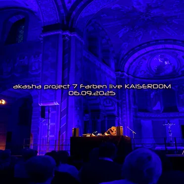 Akasha Project Live Kaiserdom 06.09.2025