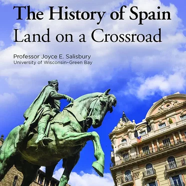 The History of Spain: Land on a Crossroad by Joyce E. Salisbury - album cover