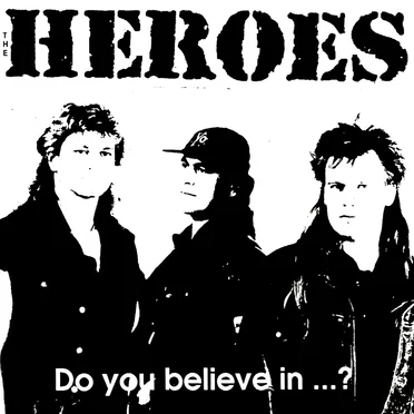 Do You Believe in …? by The Heroes - album cover