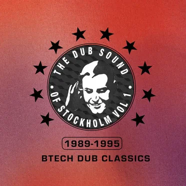 The Dub Sound of Stockholm, Volume 1: Btech Dub Classics, 1989–1995 by Various Artists - album cover