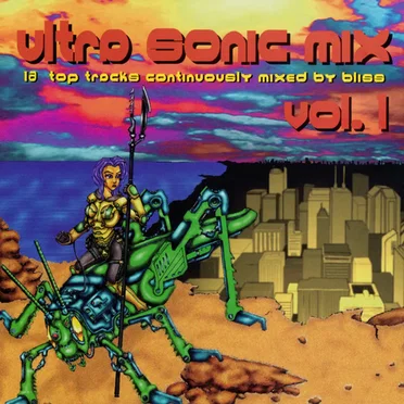 Ultra Sonic Mix, Vol. 1: 16 Top Tracks Continuously Mixed by Bliss by Various Artists - album cover
