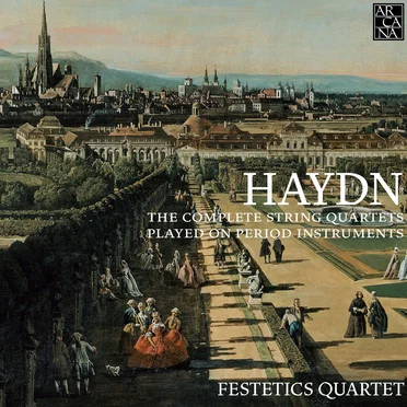 The Complete String Quartets Played on Period Instruments