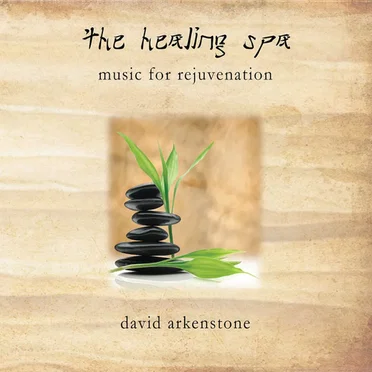 The Healing Spa; Music for Rejuvenation