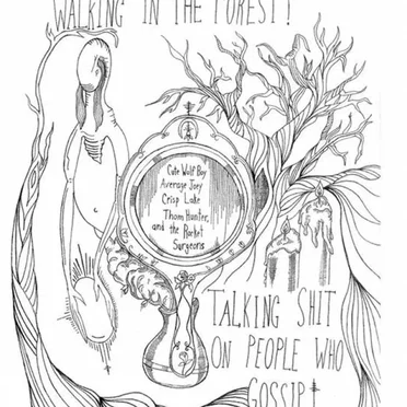 Walking Through the Forest and Talking Shit on People Who Gossip