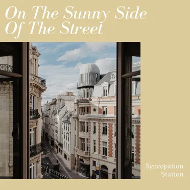 On the Sunny Side of the Street