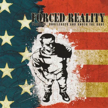 Unheard, Unreleased, and Under the Boot by Forced Reality - album cover