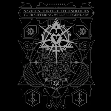 Your Suffering Will Be Legendary by Navicon Torture Technologies - album cover