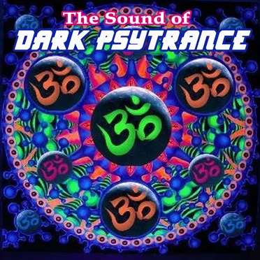 The Sound of Dark Psytrance by Various Artists - album cover