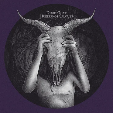 Dixie Goat / Huérfanos Salvajes