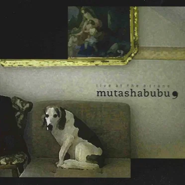 Live at the A-Trane by Mutashabubu - album cover
