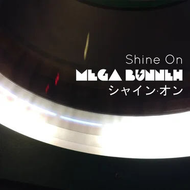 Shine On by Mega Bunneh - album cover
