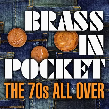 Brass in Pocket: The 70s All Over by Various Artists - album cover