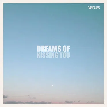 Dreams of Kissing You E.P.