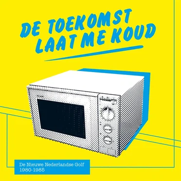 De toekomst laat me koud by Various Artists - album cover