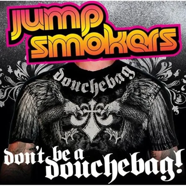 Don't Be A Douchebag!
