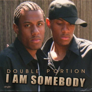 I Am Somebody by Double Portion - album cover