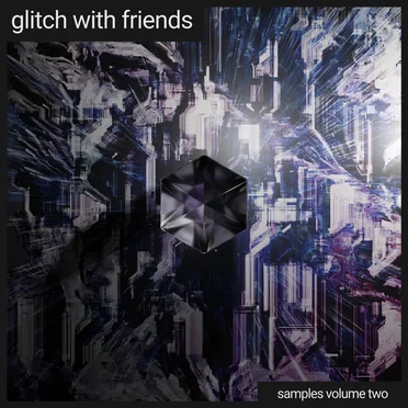 Glitch With Friends: Samples, Vol. 2 by Various Artists - album cover