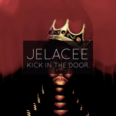 Kick in the Door by Jelacee - album cover