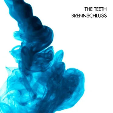 Brennschluss by The Teeth - album cover