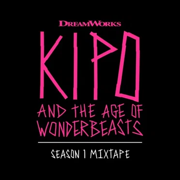 Kipo and the Age of Wonderbeasts (Season 1 Mixtape) by Various Artists - album cover