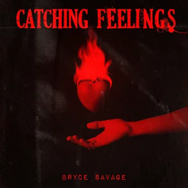Catching Feelings by Bryce Savage - album cover