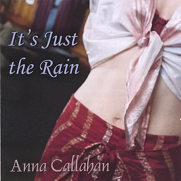 It's Just the Rain by Anna Callahan - album cover
