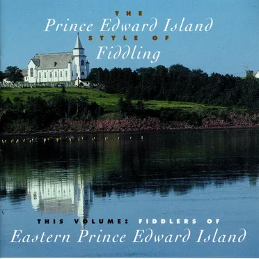 Fiddlers of Eastern Prince Edward Island by Various Artists - album cover