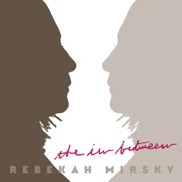 The in Between by Rebekah Mirsky - album cover