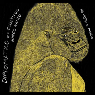 Ho visto il mondo by Diplomatico e il collettivo Ninco Nanco - album cover