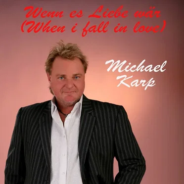 Wenn es Liebe wär by Michael Karp - album cover