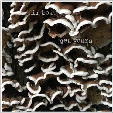 Get Yours by Tim Boat - album cover
