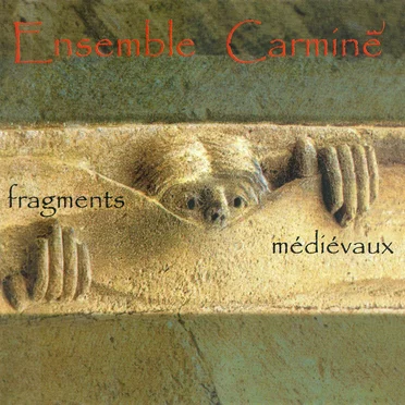 Fragments Médiévaux by Ensemble Carminé - album cover