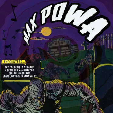Max Powa Encounters - The Incredibly Strange Creatures Who Stopped Living and Became Mind Controlled Monsters